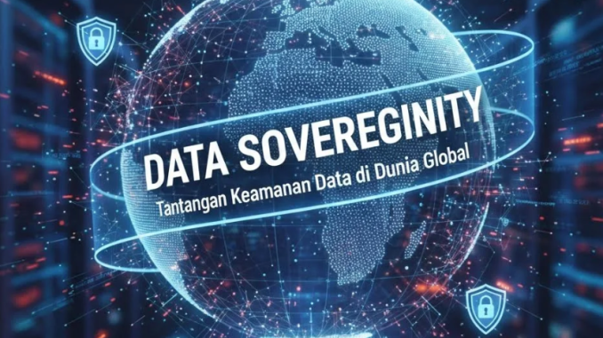 Ilustrasi data digital yang terhubung dengan peta dunia, menunjukkan batas yurisdiksi dan keamanan informasi